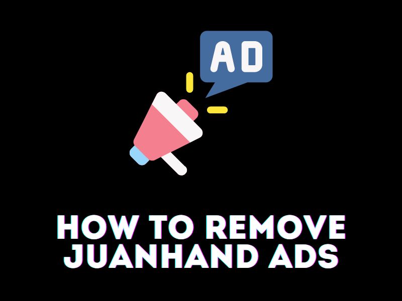 How to Remove Juanhand Ads