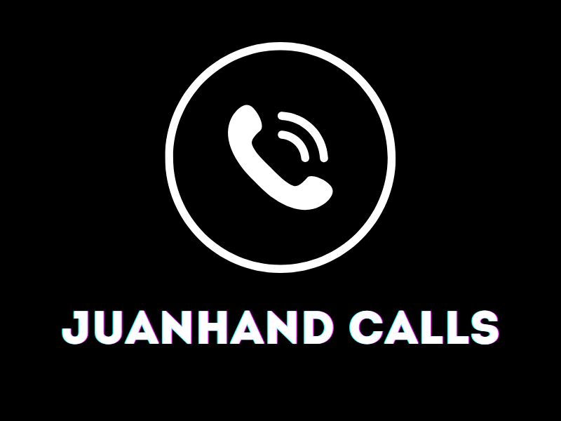 Juanhand Calls